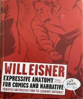 Expressive anatomy for comics and narrative - principles and practices from the legendary cartoonist
