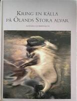 Kring en k&auml;lla p&aring; &Ouml;lands stora alvar