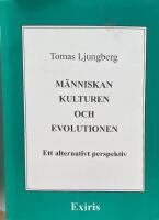 M&auml;nniskan, kulturen och evolutionen - Ett alternativt perspektiv