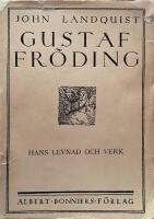 Gustaf Fr&ouml;ding. Hans levnad och verk
