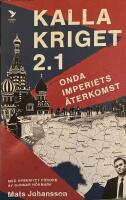 Kalla kriget 2.1 : onda imperiets &aring;terkomst