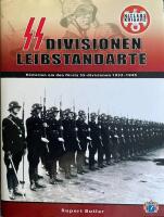 SS-division Leibstandarte - historien om den f&ouml;rsta SS-divisionen 1933-1945
