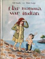 N&auml;r mamma var indian 