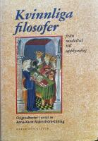 Kvinnliga filosofer fr&aring;n medeltid till upplysning : Originaltexter i urval