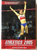 Athletics 2005: The international track and field annual