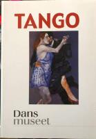 Tango : Dansmuseet 15 oktober 1999-30 januari 2000. [NYSKICK]