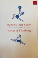 Rebecka och tigern : ber&auml;ttelser fr&aring;n 1900-talets mitt. [