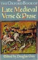 The Oxford book of late medieval verse and prose