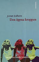 Den &ouml;ppna kroppen : om k&ouml;nssymbolik i modern kultur
