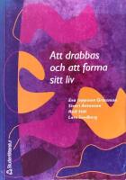 Att drabbas och att forma sitt liv