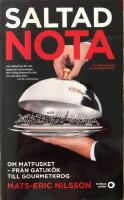 Saltad nota : om matfusket - fr&aring;n gatuk&ouml;k till gourmetkrog