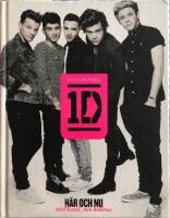 One Direction : h&auml;r och nu - v&aring;rt band, v&aring;r historia