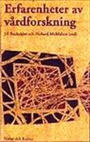 Erfarenheter av v&aring;rdforskning