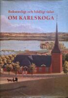 Bokstavligt och bildligt talat om Karlskoga