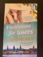 Mindfulness f&ouml;r losers