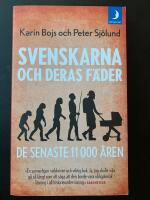 Svenskarna och deras f&auml;der - de senaste 11 000 &aring;ren