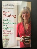 Mellan k&ouml;ksf&ouml;nstret och evigheten : om k&auml;rlek, v&auml;nskap och arbete