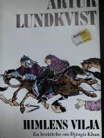 Himlens vilja : en f&ouml;rest&auml;llning om Djingis Khan