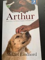 Arthur : gatuhunden som l&auml;mnade djungeln och hittade hem