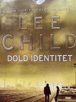 Dold identitet - [en Jack Reacher-thriller]