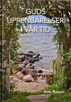 Gudsuppenbarelser i v&aring;r tid - Gud samtalar med Britta
