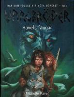 Havets f&aring;ngar - Vargbr&ouml;der -  Han som f&ouml;ddes att m&ouml;ta m&ouml;rkret del 2