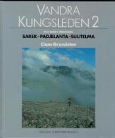 Vandra Kungsleden 2 och andra f&auml;rdv&auml;gar : Sarek - Padjelanta - Sulitelma