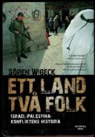 Ett land tv&aring; folk : Israel-Palestinakonfliktens historia