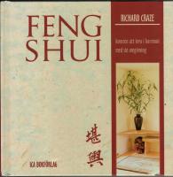 Feng Shui - Konsten att leva i harmoni med sin omgivning