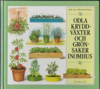 Odla kryddv&auml;xter och gr&ouml;nsaker inomhus