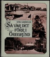 S&aring; var det f&ouml;rr i &Ouml;regrund