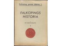 Falk&ouml;pings historia. Falk&ouml;ping genom tiderna 1.
