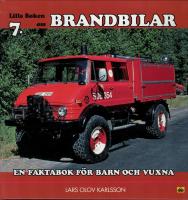 Lilla boken om brandbilar : en faktabok f&ouml;r barn och vuxna
