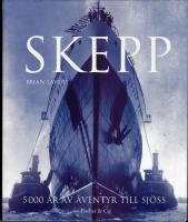 Skepp : 5000 &aring;r av &auml;ventyr till sj&ouml;ss