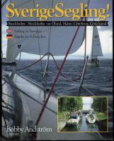 Sverigesegling! : Sailing in Sweden = Segeln in Schweden : Stockholm-Stockholm via &Ouml;land, Sk&aring;ne, G&ouml;teborg, G&ouml;ta kanal