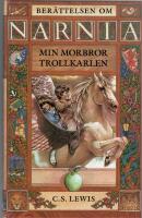 Min morbror trollkarlen - Ber&auml;ttelsen om Narnia del 1