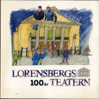 Lorensbergsteatern 100 &aring;r
