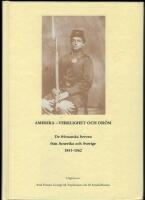 Amerika : verklighet och dr&ouml;m : De frimanska breven fr&aring;n Amerika och Sverige 1841-1862