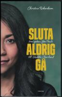 Sluta aldrig g&aring; : fr&aring;n gatan i Sao Paulo till Vindeln i Norrland