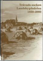 Tr&aring;vads socken : landsbygdsdelen : 1850-2000