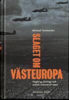 Slaget om V&auml;steuropa : Flygkrig, strategi och politik sommaren 1940
