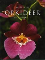 Orkid&eacute;er : en f&ouml;r&auml;lskelse