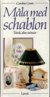 M&aring;la med schablon : teknik, id&eacute;er, m&ouml;nster