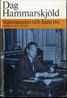 Dag Hammarskj&ouml;ld Statsmannen och hans tro