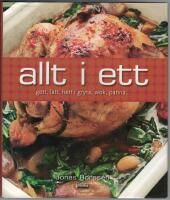 Allt i ett : gott, l&auml;tt, hett i gryta, wok, panna...