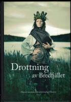 Drottning av Bredfj&auml;llet : Anna Jonsdotter