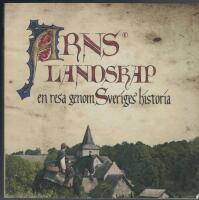Arns landskap : en resa genom Sveriges historia