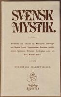 Svensk mystik : Swedish mysteries : anekdoter och historier om alkemister, astrologer och mystici, syner, uppenbarelser, trolldom, sp&ouml;khistorier, sp&aring;domar, dr&ouml;mmar, vidskepliga seder och bruk, Nemesis Divina samt andra underbara tilldragelser