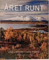 &Aring;ret runt : naturen, v&auml;dret & de svenska &aring;rstiderna