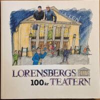 Lorensbergsteatern 100 &aring;r